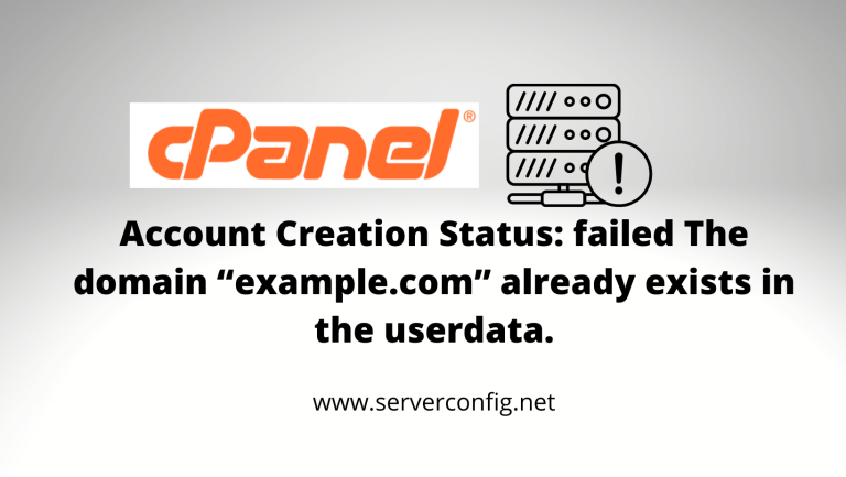 Account Creation Status: failed The domain “example.com” already exists in the userdata.