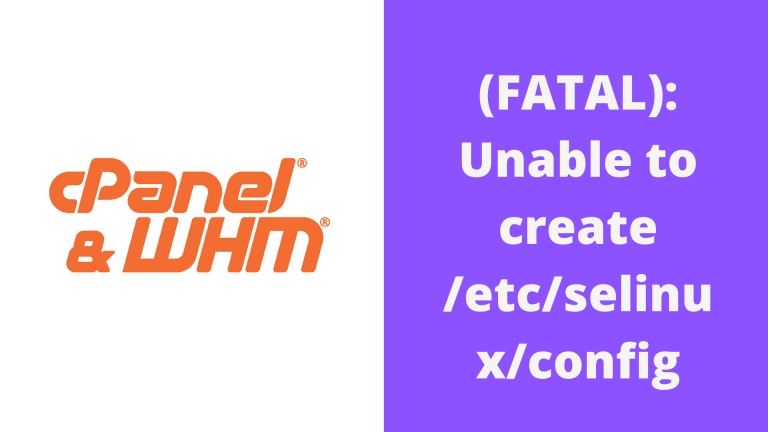 (FATAL): Unable to create /etc/selinux/config